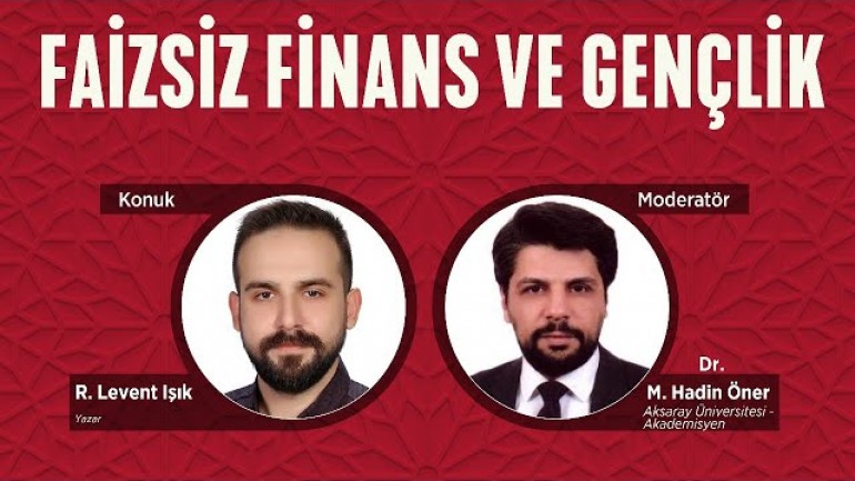 Faizsiz Finans ve Gençlik - R. Levent Işık