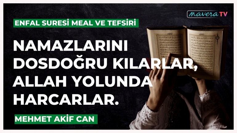 Enfâl Sûresi Meal ve Tefsiri (1. Ayetten İtibaren) - Mehmet Akif Can
