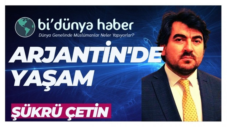 Arjantin'de Yaşam - Şükrü Çetin