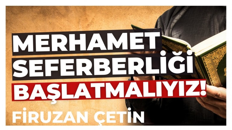 KARAKTERİMİZİ NASIL İNŞA EDERİZ? - FİRUZAN ÇETİN