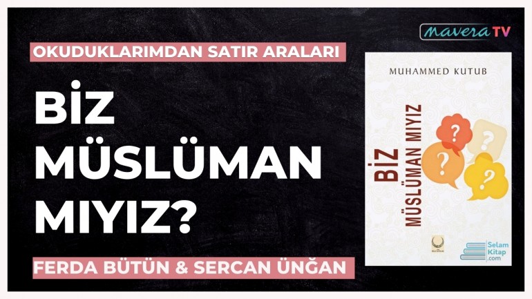 Biz Müslüman Mıyız ? (Muhammed Kutub)