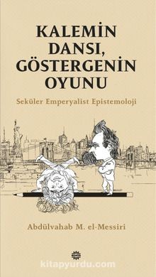 Kalemin Dansı, Göstergenin Oyunu (Abdülvahab M. el-Messiri) - Ferda Bütün ve Arkadaşları