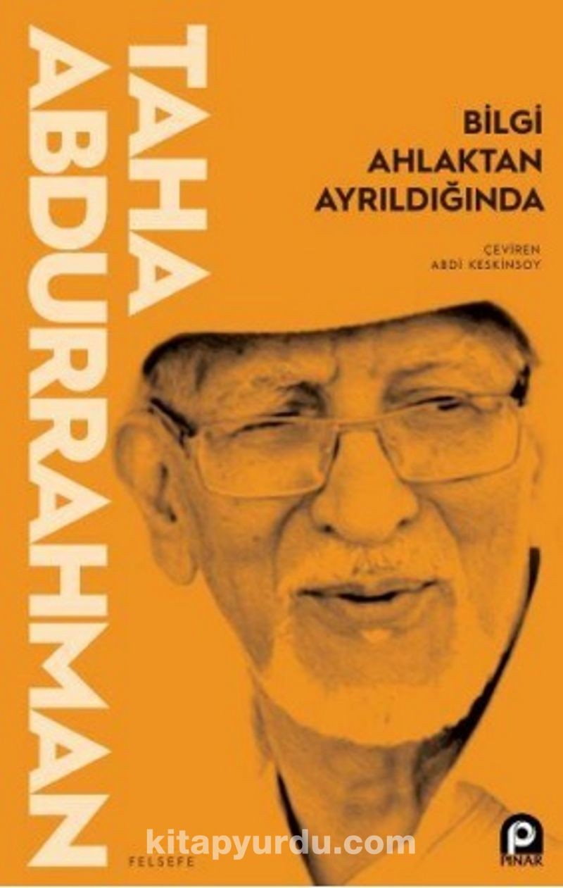 Bilgi Ahlaktan Ayrıldığında (Taha Abdurrahman) - Ferda Bütün ve Arkadaşları