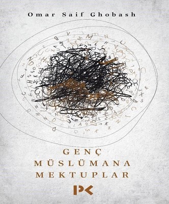 Genç Müslümana Mektuplar (Omar Saif Ghobash) - Ferda Bütün ve Arkadaşları