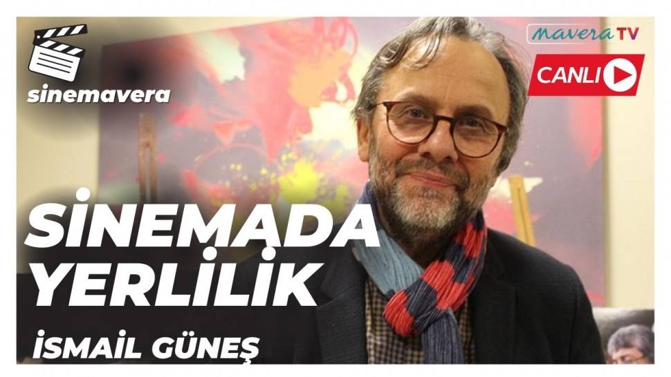 Sinemada Yerlilik - İsmail Güneş